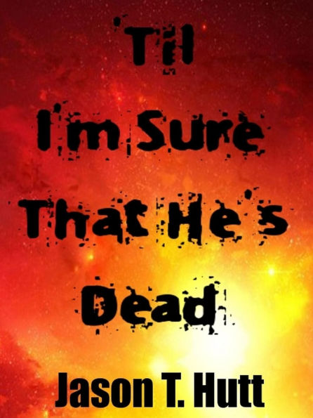 'Til I'm Sure That He's Dead