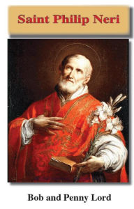 Title: Saint Philip Neri, Author: Bob Lord