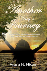 Title: Another Day's Journey, Author: Anasia Hixon