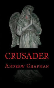 Title: Crusader, Author: Andrew Chapman