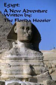 Title: Egypt: A New Adventure, Author: The Florida Hoosier