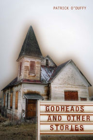 Title: Godheads and Other Stories, Author: Patrick O'Duffy