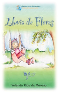 Title: Lluvia de Flores, Author: Yolanda Ríos de Moreno