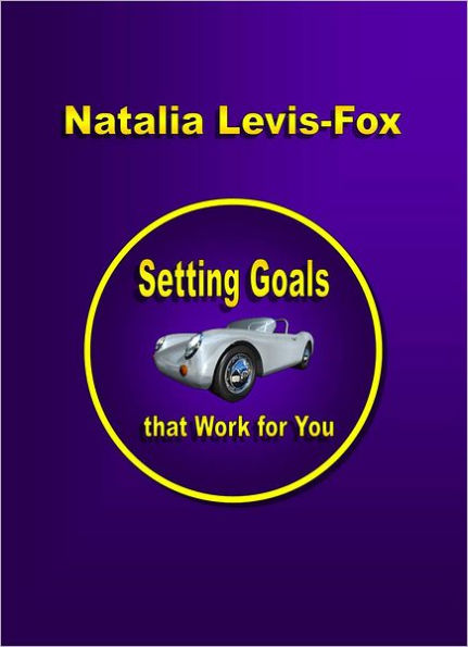 Setting Goals That Work For You