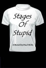 Stages of Stupid