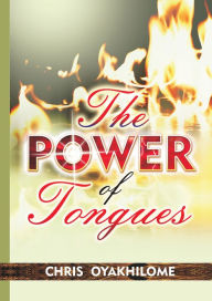 Title: The Power Of Tongues, Author: Pastor Chris Oyakhilome PhD