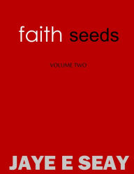 Title: Faith Seeds: Volume Two, Author: Jaye Seay