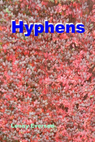 Title: Hyphens: A Guide for the 21st Century, Author: Lenny Everson