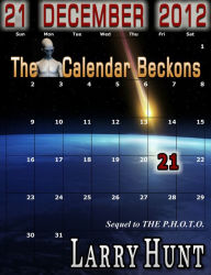 Title: 21 December 2012: The Calendar Beckons, Author: Larry Hunt