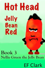 Title: Hot Head Jelly Bean Red, Author: EF Clark