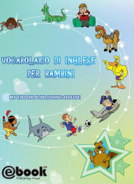 Title: Vocabolario di inglese per bambini, Author: myebook