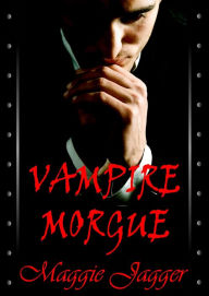 Title: Vampire Morgue, Author: Maggie Jagger