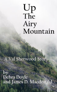 Title: Up the Airy Mountain, Author: James D. Macdonald