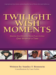 Title: Twilight Wish Moments, Author: Stanley Bronstein