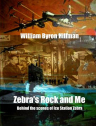 Title: Zebra's Rock and Me, Author: William Byron Hillman