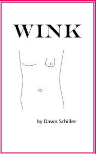 Title: Wink, Author: Dawn Schiller