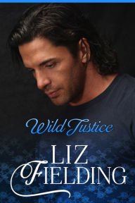 Title: Wild Justice, Author: Liz Fielding
