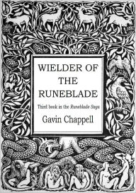 Title: Wielder of the Runeblade, Author: Gavin Chappell