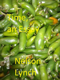 Title: Time, an Essay, Author: Nelson Lynch