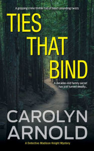 Title: Ties That Bind, Author: Carolyn Arnold