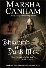 Title: Through A Dark Mist, Author: Marsha Canham