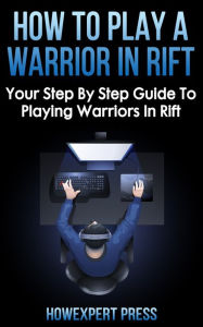 Title: How To Play a Warrior In Rift, Author: HowExpert