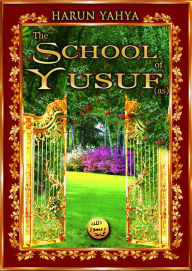 Title: The School of Yusuf (as), Author: Harun Yahya