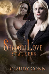 Title: Shadowlove-Stalkers, Author: Claudy Conn