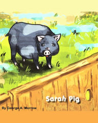 Title: Sarah Pig, Author: Wide Mouth Mason