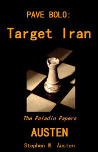 Title: Pave Bolo: Target Iran, Author: Stephen Austen