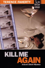 Title: Kill Me Again, Author: Terence Faherty