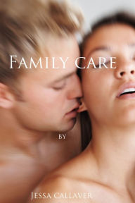 Title: Family Care, 4th ed., Author: Jessa Callaver