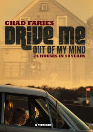 Title: Drive Me Out of My Mind, Author: Chad Faries