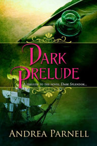 Title: Dark Prelude, Author: Andrea Parnell