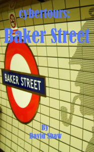 Title: Cybertours: Walking Baker Street, London, Author: David Shaw