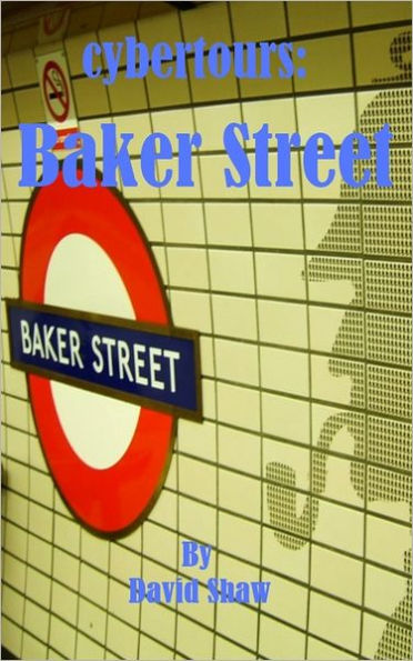 Cybertours: Walking Baker Street, London