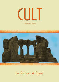 Title: Cult, Author: Rachael A Payne