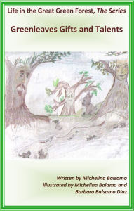 Title: Book III: Greenleaves Gift & Talents, Author: Michelina 