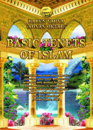 Title: Basic Tenets of Islam, Author: Harun Yahya - Adnan Oktar