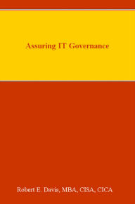 Title: Assuring IT Governance, Author: Robert E. Davis