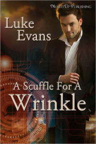 Title: A Scuffle for a Wrinkle, Author: Luke Evans