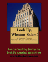 Title: A Walking Tour of Winston-Salem, North Carolina, Author: Doug Gelbert