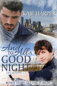 Title: And to All a Good Night (Life Lessons Series), Author: Kaje Harper