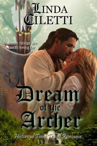 Title: Dream of the Archer, Author: Linda Ciletti