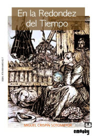Title: En La Redondez Del Tiempo, Author: Miguel Crispín Sotomayor