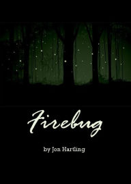 Title: Firebug, Author: Jon Hartling