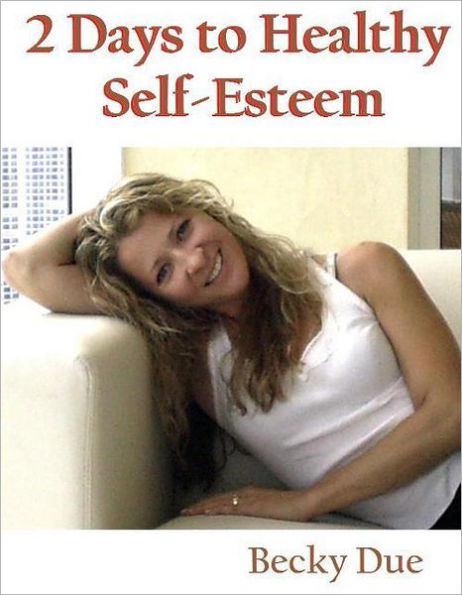 2 Days to Healthy Self-Esteem