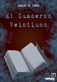 Title: El Cuaderno Veintiuno, Author: Carlos de Tomás