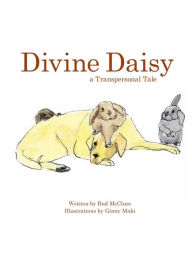 Title: Divine Daisy: A Transpersonal Tale, Author: Bud McClure