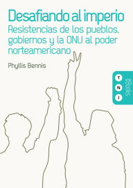 Title: Desafiando al imperio, Author: Phyllis Bennis